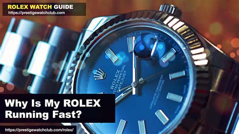 rolex too fast